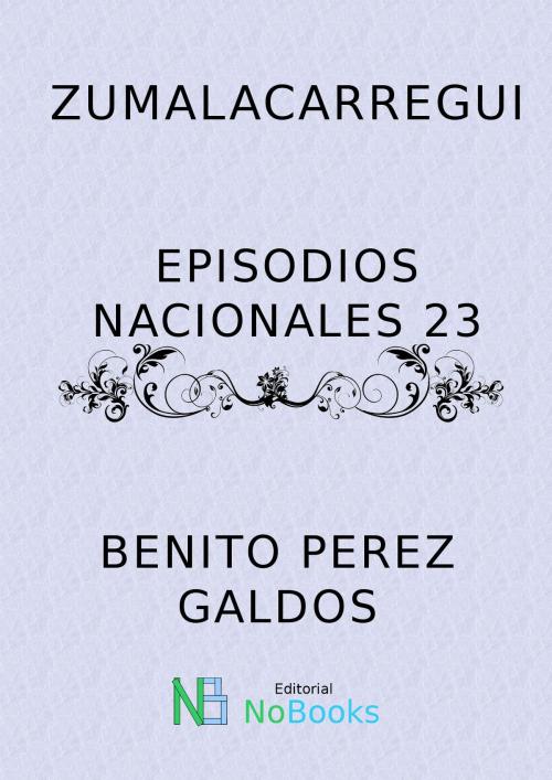 Cover of the book Zumalacarregui by Benito Perez Galdos, NoBooks Editorial