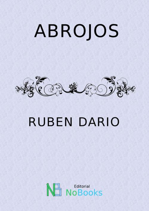 Cover of the book Abrojos by Ruben Dario, NoBooks Editorial