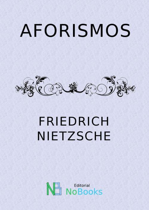 Cover of the book Aforismos by Friedrich Nietzsche, NoBooks Editorial