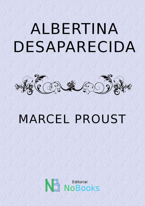 Cover of the book Albertina desaparecida by Marcel Proust, NoBooks Editorial