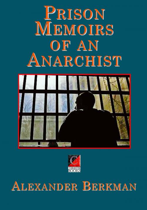 Cover of the book PRISON MEMOIRS OF AN ANARCHIST by Alexander Berkman, ChristieBooks