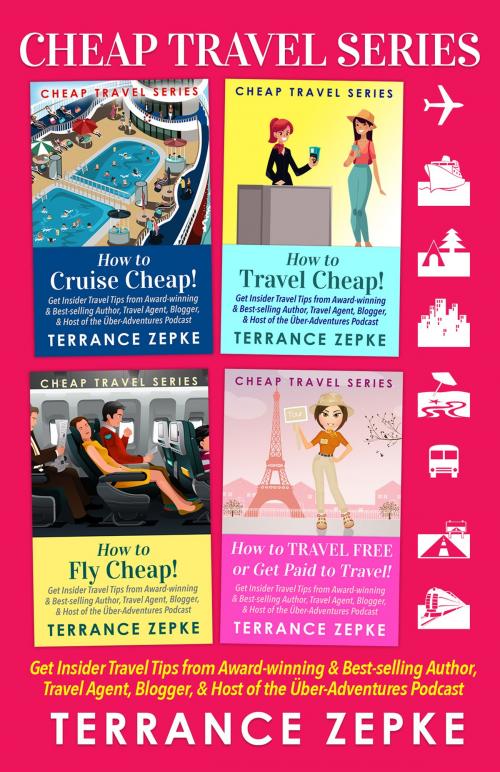Cover of the book CHEAP TRAVEL SERIES (4 in 1) BOX SET by Terrance Zepke, Safari Publishing