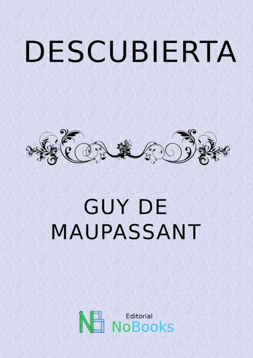 Cover of the book Descubierta by Guy de Maupassant, NoBooks Editorial