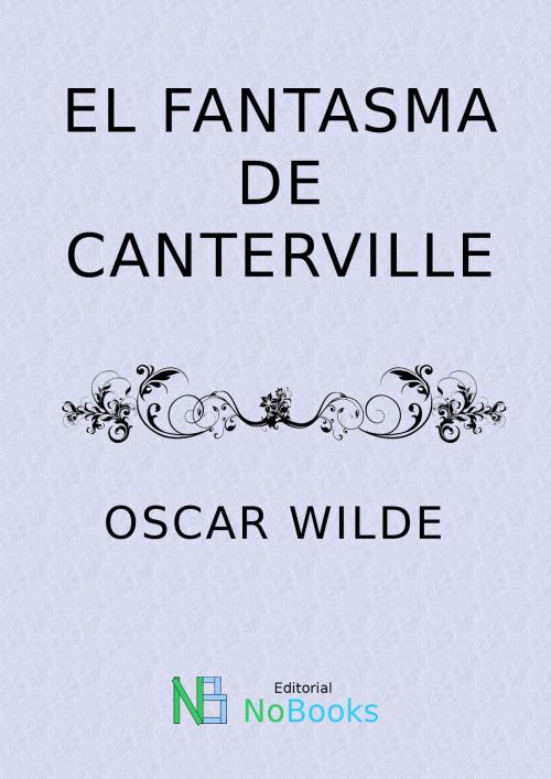Cover of the book El Fantasma de Canterville by Oscar Wilde, NoBooks Editorial