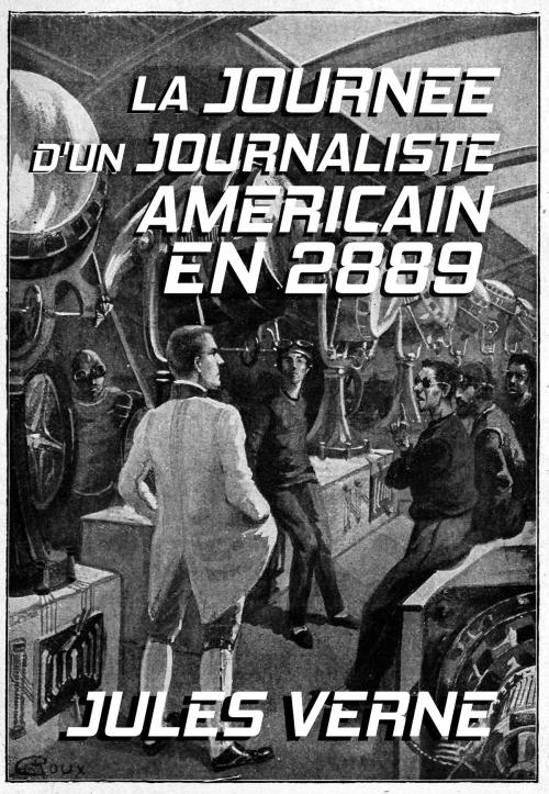 Cover of the book La journée d'un journaliste américain en 2889 by Jules Verne, Avec Mention