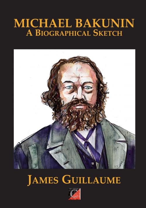 Cover of the book MICHAEL BAKUNIN by James Guillaume, ChristieBooks