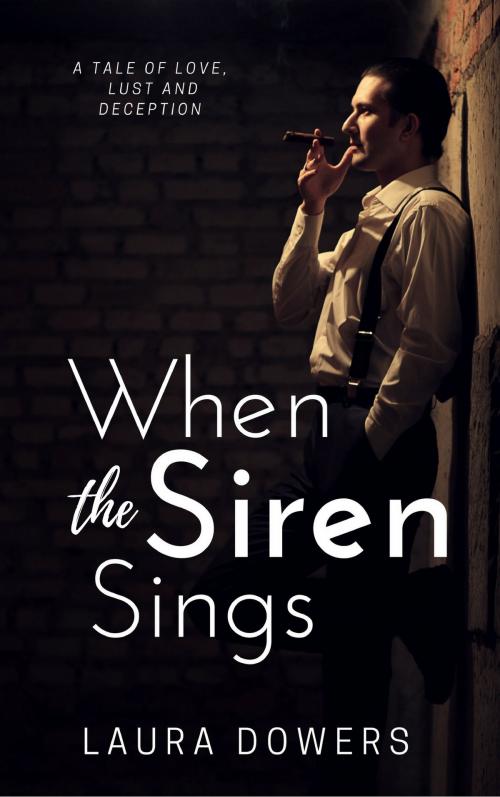 Cover of the book When the Siren Sings by Laura Dowers, Laura Dowers