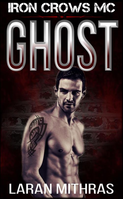 Cover of the book Ghost by Laran Mithras, Laran Mithras