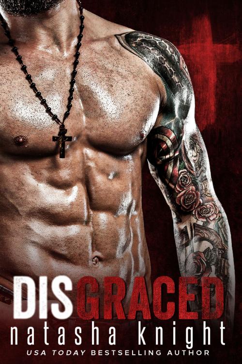 Cover of the book Disgraced by Natasha Knight, Natasha Knight