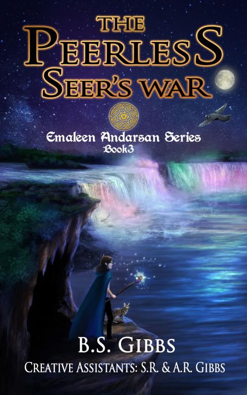 Cover of the book The Peerless Seer's War by B.S. Gibbs, Gibbs Publishing