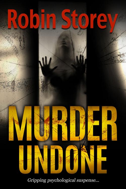 Cover of the book Murder Undone by Robin Storey, Robin Storey