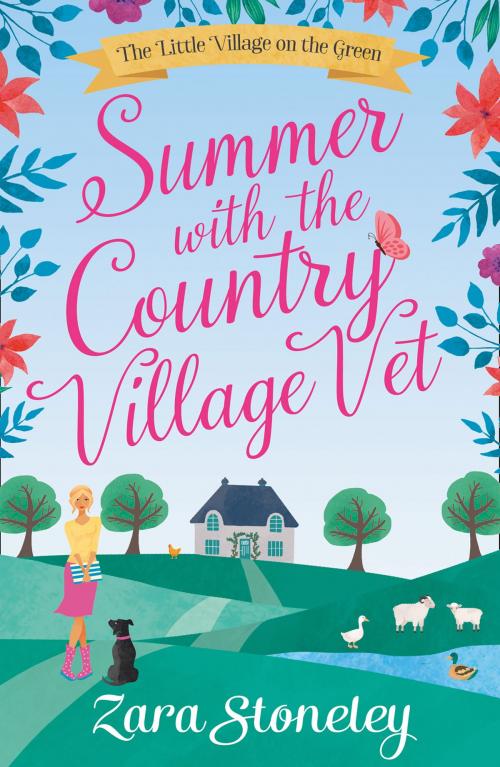 Cover of the book Summer with the Country Village Vet (The Little Village on the Green, Book 1) by Zara Stoneley, HarperCollins Publishers