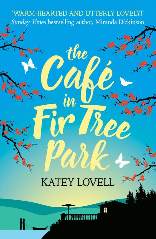 Cover of the book The Café in Fir Tree Park by Katey Lovell, HarperCollins Publishers