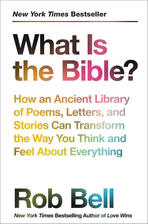 Cover of the book What Is the Bible? by Rob Bell, HarperOne