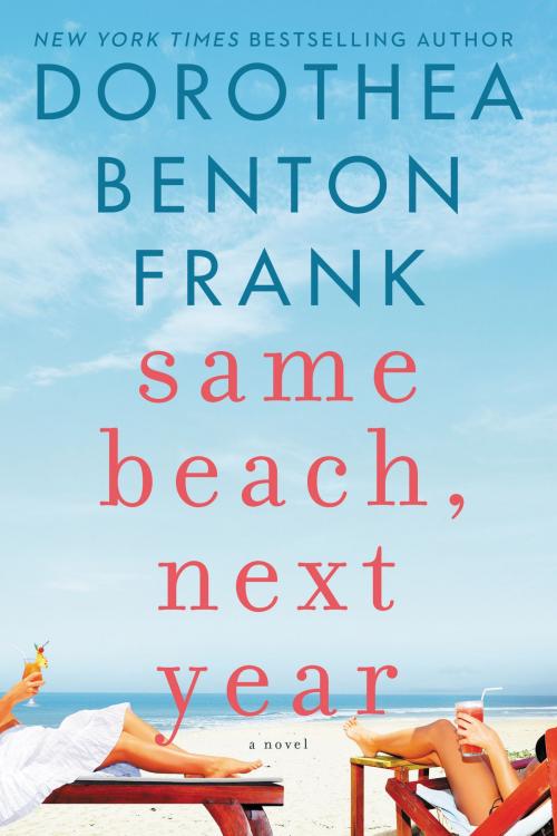 Cover of the book Same Beach, Next Year by Dorothea Benton Frank, William Morrow