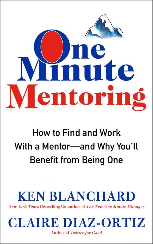 Cover of the book One Minute Mentoring by Ken Blanchard, Claire Diaz-Ortiz, William Morrow