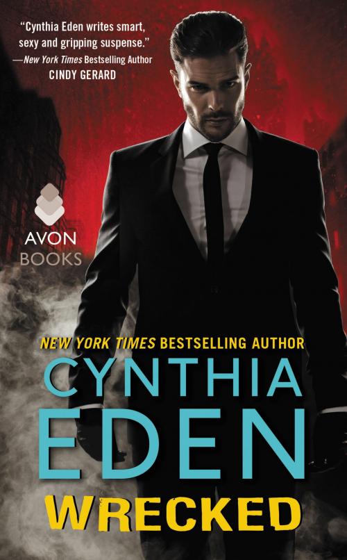 Cover of the book Wrecked by Cynthia Eden, Avon