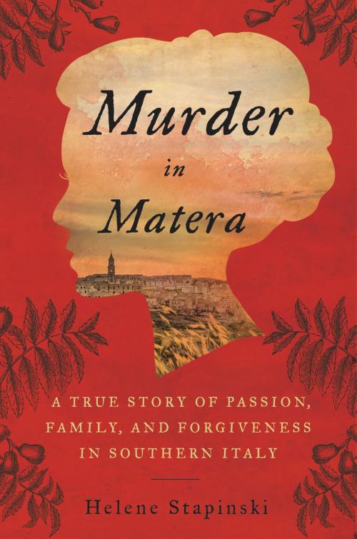 Cover of the book Murder In Matera by Helene Stapinski, Dey Street Books