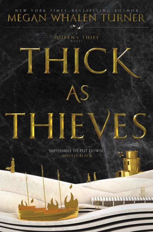 Cover of the book Thick as Thieves by Megan Whalen Turner, Greenwillow Books