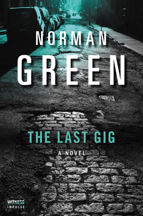 Cover of the book The Last Gig by Norman Green, Witness Impulse