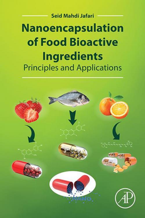 Cover of the book Nanoencapsulation of Food Bioactive Ingredients by , Elsevier Science