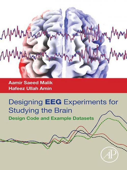 Cover of the book Designing EEG Experiments for Studying the Brain by Aamir Saeed Malik, Hafeez Ullah Amin, Elsevier Science