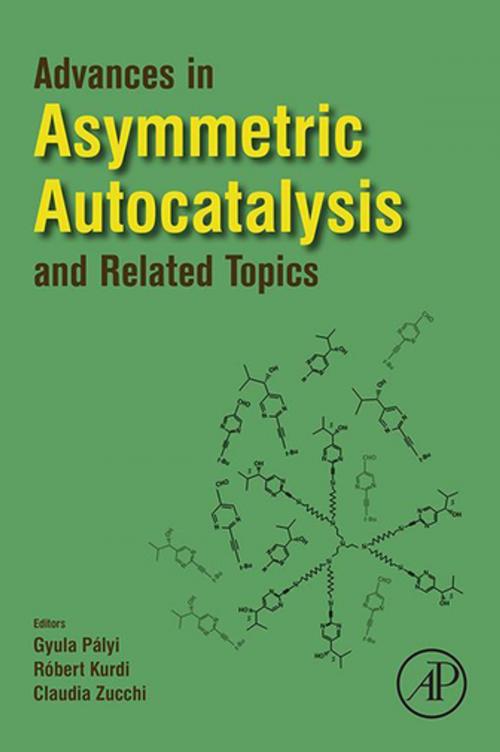 Cover of the book Advances in Asymmetric Autocatalysis and Related Topics by , Elsevier Science