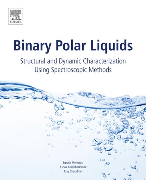 Cover of the book Binary Polar Liquids by Suresh C. Mehrotra, Ashok Kumbharkhane, Ajay Chaudhari, Elsevier Science