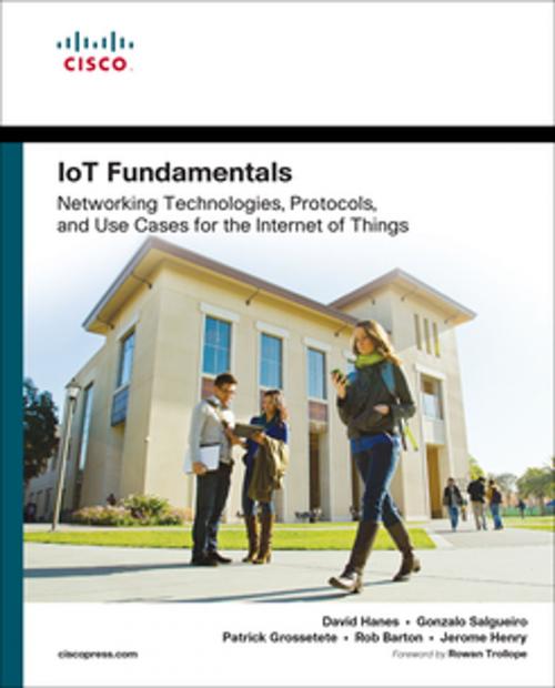 Cover of the book IoT Fundamentals by David Hanes, Gonzalo Salgueiro, Patrick Grossetete, Jerome Henry, Robert Barton, Pearson Education
