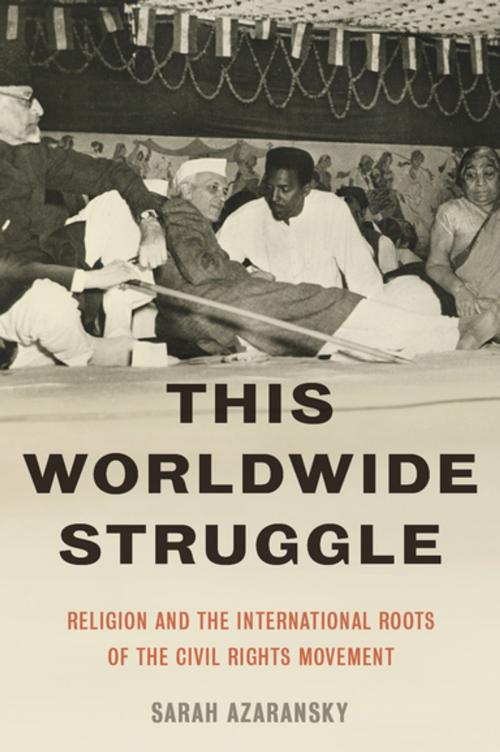 Cover of the book This Worldwide Struggle by Sarah Azaransky, Oxford University Press