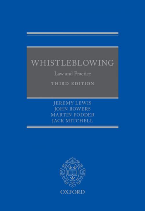 Cover of the book Whistleblowing by Jeremy Lewis, John Bowers QC, Martin Fodder, Jack Mitchell, OUP Oxford