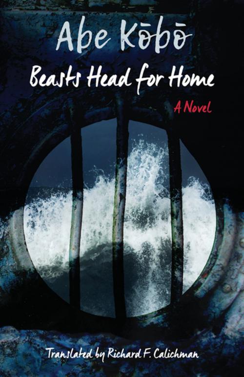 Cover of the book Beasts Head for Home﻿ by Kōbō Abe, Columbia University Press