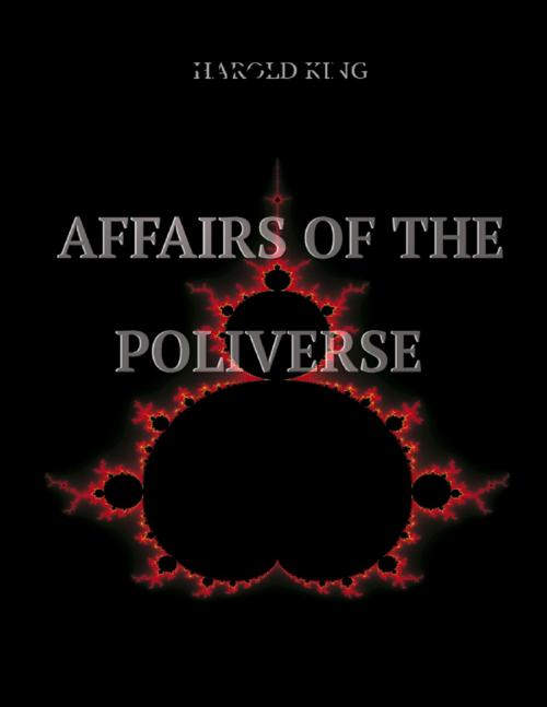 Cover of the book Affairs of the Poliverse by Harold King, Lulu.com