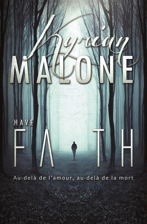 Cover of the book Have Faith | Roman lesbien by Kyrian Malone, STEDITIONS
