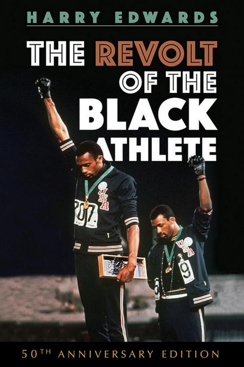 Cover of the book The Revolt of the Black Athlete by Harry Edwards, University of Illinois Press