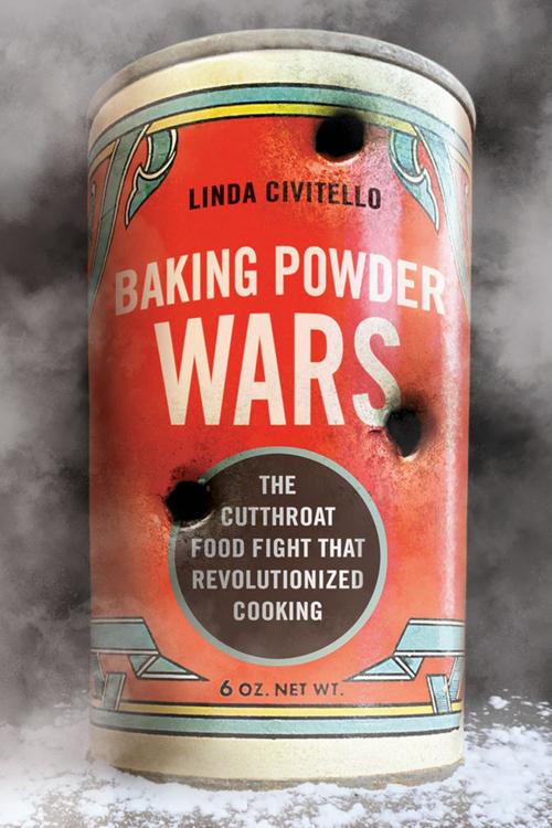 Cover of the book Baking Powder Wars by Linda Civitello, University of Illinois Press