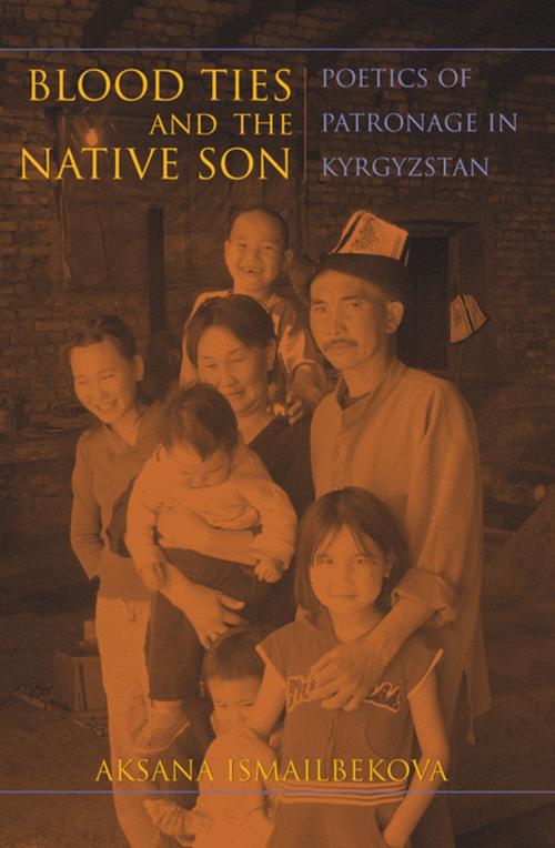 Cover of the book Blood Ties and the Native Son by Aksana Ismailbekova, Indiana University Press