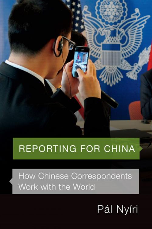 Cover of the book Reporting for China by P�l Ny�ri, University of Washington Press