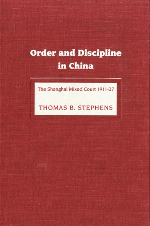 Cover of the book Order and Discipline in China by Thomas B. Stephens, University of Washington Press