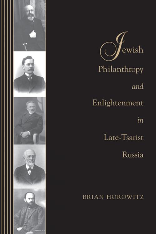 Cover of the book Jewish Philanthropy and Enlightenment in Late-Tsarist Russia by Brian J. Horowitz, University of Washington Press
