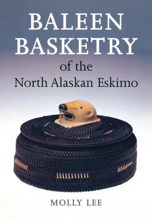 Cover of the book Baleen Basketry of the North Alaskan Eskimo by Molly Lee, University of Washington Press