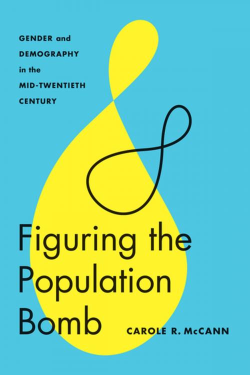 Cover of the book Figuring the Population Bomb by Carole R. McCann, University of Washington Press