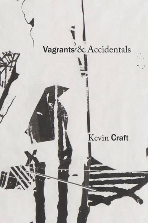 Cover of the book Vagrants & Accidentals by Kevin Craft, University of Washington Press