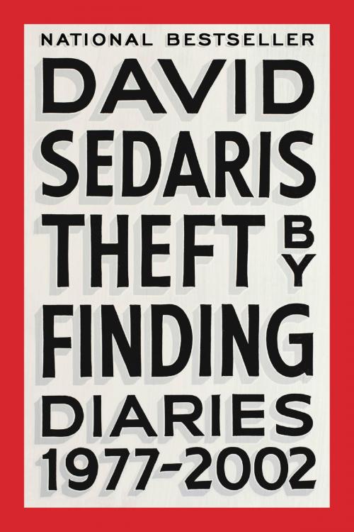 Cover of the book Theft by Finding by David Sedaris, Little, Brown and Company