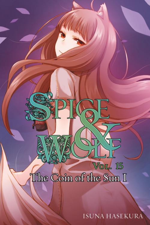 Cover of the book Spice and Wolf, Vol. 15 (light novel) by Isuna Hasekura, Yen Press