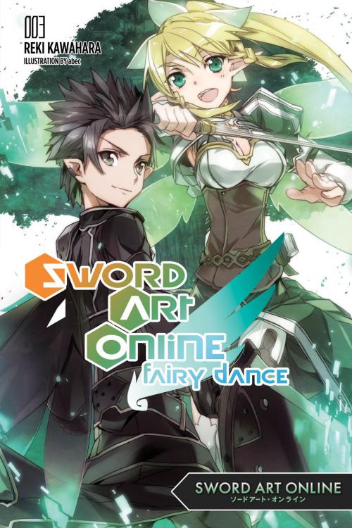 Cover of the book Sword Art Online 3: Fairy Dance (light novel) by Reki Kawahara, Yen Press