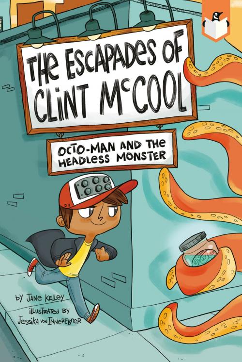 Cover of the book Octo-Man and the Headless Monster #1 by Jane Kelley, Penguin Young Readers Group