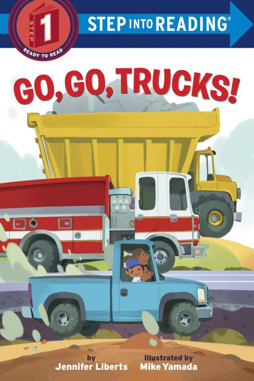 Cover of the book Go, Go, Trucks! by Jennifer Liberts, Random House Children's Books