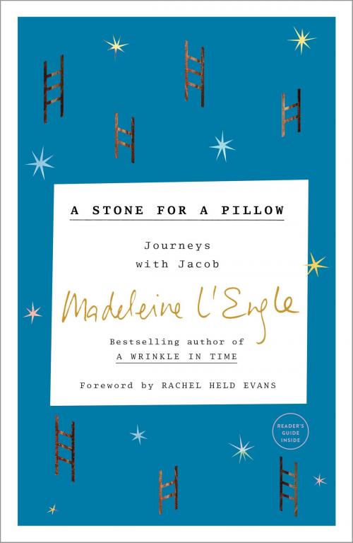 Cover of the book A Stone for a Pillow by Madeleine L'Engle, Lindsay Lackey, The Crown Publishing Group