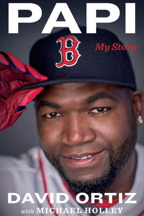 Cover of the book Papi by David Ortiz, Michael Holley, HMH Books